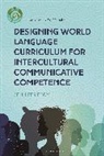 Jennifer Eddy - Designing World Language Curriculum for Intercultural Communicative