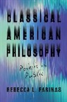 Rebecca L Farinas, Rebecca L. Farinas - Classical American Philosophy