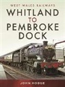 John Hodge, Hodge John - Whitland to Pembroke Dock
