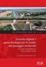Filippo Brandolini - Tecniche digitali e geoarcheologia per lo studio del paesaggio medievale