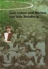 Blechschmidt-Vog, Sabine Blechschmidt-Vogel, Karolin Pernt, Karoline Pernt, Mario Stascheit, Marion Stascheit - Zum Leben und Wirken von Udo Steinberg