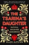 Ellen Alpsten - The Tsarina's Daughter