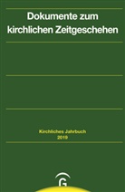 Horst Gorski, Klaus-Diete Kaiser, Klaus-Dieter Kaiser, Claudia Lepp, Claudia Lepp u a, Harry Oelke - Kirchliches Jahrbuch für die  Evangelische Kirche in Deutschland - 201: Dokumente zum kirchlichen Zeitgeschehen