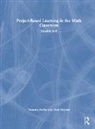 Chris Fancher, Telannia Norfar, Telannia Fancher Norfar - Project-Based Learning in the Math Classroom