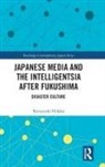 Katsuyuki Hidaka, Katsuyuki (Risumeikan University Hidaka, Hidaka Katsuyuki - Japanese Media and the Intelligentsia After Fukushima