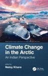 Neloy (Ministry of Earth Sciences Khare, Neloy Khare - Climate Change in the Arctic