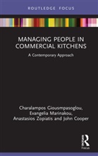 John Cooper, Charalampos Giousmpasoglou, Charalampos Marinakou Giousmpasoglou, Evangelia Marinakou, Anastasios Zopiatis - Managing People in Commercial Kitchens