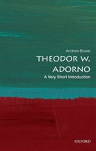 Bowie, Andrew Bowie, Andrew (Emeritus Professor of Philosophy an Bowie, Editor - Theodor W. Adorno
