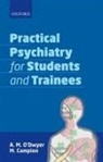 M. Campion, A. M. O'Dwyer, A. M. (Consultant Psychiatrist O''dwyer - Practical Psychiatry for Students and Trainees