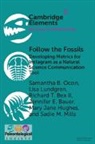 Jennifer E. Bauer, Richard T. Bex II, Mary Jane Hughes, Lisa Lundgren, Sadie M. Mills, Samantha B. Ocon... - Follow the Fossils