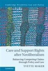 Yvette Maker, Yvette (University of Melbourne) Maker - Care and Support Rights After Neoliberalism