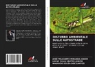 Mauricio Souza Dos Santos, José Policarpo Miranda Junior, Lucas Silva Santos Junior - DISTURBO AMBIENTALE SULLE AUTOSTRADE