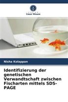 Nisha Kolappan - Identifizierung der genetischen Verwandtschaft zwischen Fischarten mittels SDS-PAGE
