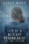 Sally Wolf, Sally (Sally Wolf) Wolf - Life of a Military Psychologist