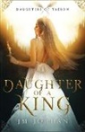 Jm Jordan, Tbd - Daughter of a King