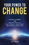 Kyle Becker, Kyle C. Becker, Tbd - Your Power to Change