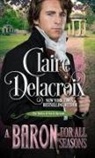 Claire Delacroix - A Baron for All Seasons