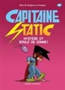 Alain M Bergeron, Alain M. Bergeron, Sampar - Capitaine Static tome 6 Mystère et boule de gomme !