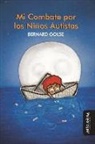 Bernard Golse - Mi combate por los niños autistas