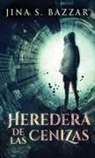 Jina S. Bazzar - Heredera De Las Cenizas