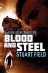 Stuart Field - Blood And Steel