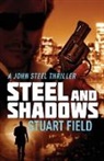 Stuart Field - Steel And Shadows