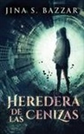 Jina S. Bazzar - Heredera De Las Cenizas