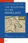 Marina Benedetti, Euan Cameron - A Companion to the Waldenses in the Middle Ages