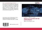 Diego Pinto, Fernando Solis, Santiago Solis - Hacia un mundo de las estructuras