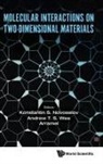 Andrew T S Wee &amp; Konstantin S Novoselov, Andrew T S Wee, Arramel, Konstantin S Novoselov, Kostya S Novoselov, Kostya S Novoselov... - Molecular Interactions On Two-dimensional Materials