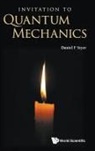 Daniel F Styer, Daniel F Styer, Daniel F. Styer - Invitation To Quantum Mechanics