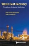 Chirla Chandra Sekhara Reddy, Chirla Chandra Sekhara Reddy &amp; Gade Pand, Gade Pandu Rangaiah, Gade Pandu Rangaiah, Rangaiah Gade Pandu, Chirla Chandra Sekhara Reddy - Waste Heat Recovery: Principles And Industrial Applications
