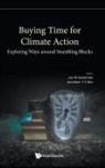 Jan W Vasbinder &amp; Jonathan Y H Sim, Jonathan Y H Sim, Jonathan Y H Sim, Jonathan Y. H. Sim, Jan Wouter Vasbinder - Buying Time For Climate Action: Exploring Ways Around Stumbling Blocks