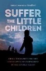 Anita Casavantes Bradford, Anita Casavantes Bradford - Suffer the Little Children