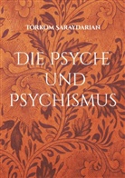 Torkom Saraydarian - Die Psyche und Psychismus