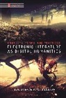 Dene Grigar, James O'Sullivan, Dene Grigar, James O’Sullivan, James O'Sullivan - Electronic Literature as Digital Humanities