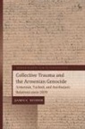 Pamela Steiner, Colin Harvey - Collective Trauma and the Armenian Genocide