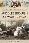 CRAIG ARMSTRONG, Armstrong Craig - Middlesbrough at War 1939 45