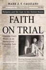 Mark J. T. Caggiano, Mark J. T. (Mark J. T. Caggiano) Caggiano - Faith On Trial