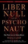 Peter J Carroll, Peter J. Carroll - Liber Null & Psychonaut