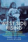 Char Miller - West Side Rising