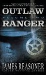 James Reasoner - Outlaw Ranger, Volume Two: A Western Young Adult Series