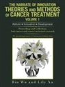 Bin Wu, Lily Xu - The Narrate of Innovation Theories and Methods of Cancer Treatment Volume 1