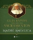 Mother Angelica, Mother Mary Angelica, Madre Angelica - Guia Rapida de Los Sacramentos
