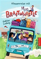 Sabine Ludwig, Andrea Stegmaier, Andrea Stegmaier - Miss Braitwhistle 5. Klassenreise mit Miss Braitwhistle