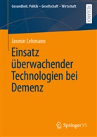 Jasmin Lehmann - Einsatz überwachender Technologien bei Demenz
