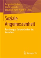 Jacqueline Bellon, Brun Gransche, Bruno Gransche, Sebastian Nähr, Sebastian Nähr-Wagener - Soziale Angemessenheit