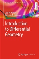 Joel Robbin, Joel W Robbin, Joel W. Robbin, Dietmar A Salamon, Dietmar A. Salamon - Introduction to Differential Geometry