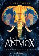 Aimée Carter, Frauke Schneider - Die Erben der Animox 3. Der Kampf des Elefanten