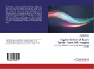 Harsimranjot Kaur, Reecha Sharma - Segmentation of Brain Tumor From MRI Images